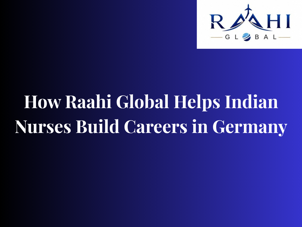How Raahi Global Helps Indian Nurses Build Careers in Germany